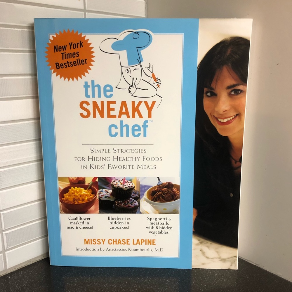 The Sneaky Chef: Simple Strategies for Hiding Healthy Foods
